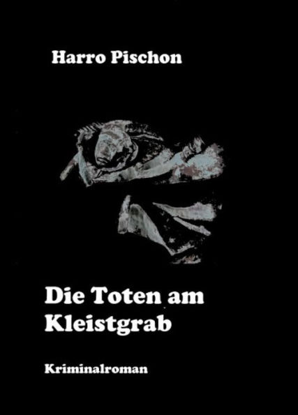 Die Toten am Kleistgrab