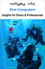 Dive Computers - Insights for Divers & Professionals