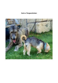 Title: Karin's Tiergeschichten: Besondere Geschichten von Tieren, Author: Karin Pröls