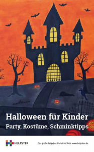 Title: Halloween für Kinder: Party, Kostüme, Schminktipps, Author: HELPSTER Ratgeber