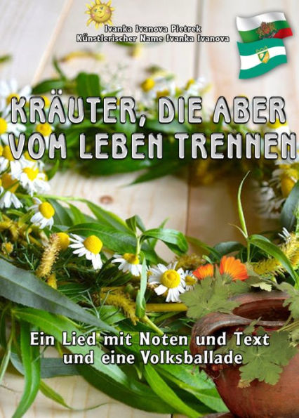 Kräuter, die aber vom Leben trennen: Ein Lied mit Noten und Text und eine Volksballade