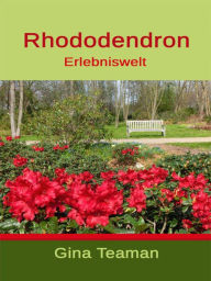 Title: Rhododendron Erlebniswelt, Author: Gina Teaman