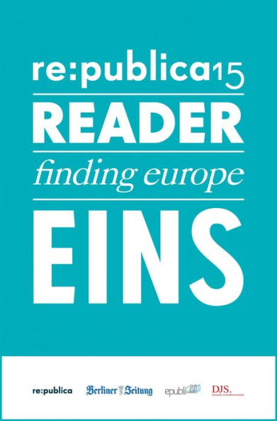 re:publica Reader 2015 - Tag 1: #rp15 #rdr15 - Die Highlights der re:publica 2015