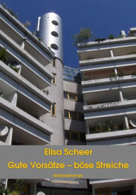 Title: Gute Vorsätze - böse Streiche, Author: Elisa Scheer