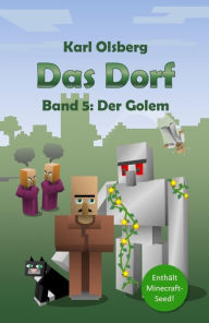 Title: Das Dorf: Der Golem (Band 5), Author: Karl Olsberg