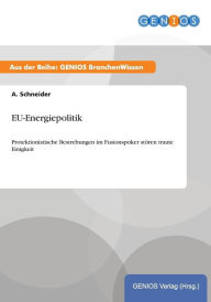 Title: EU-Energiepolitik: Protektionistische Bestrebungen im Fusionspoker stören traute Einigkeit, Author: A. Schneider