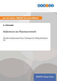 Title: Halloween im Pharmavertrieb: Aktuelle Veränderungen lösen Unbehagen bei Marktteilnehmern aus, Author: A. Schneider