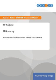Title: IT-Security: Biometrische Sicherheitssysteme sind auf dem Vormarsch, Author: M. Westphal