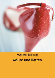 Title: Mäuse und Ratten, Author: Mysteria Rockgirl