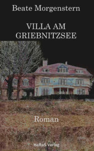 Title: Villa am Griebnitzsee, Author: Beate Morgenstern