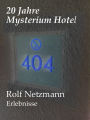 20 Jahre Mysterium Hotel: Erlebnisse