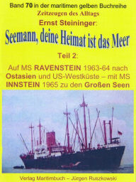 Title: Seemann, deine Heimat ist das Meer - Teil 2: Band 70 in der maritimen gelben Buchreihe bei Jürgen Ruszkowski, Author: Ernst Steininger