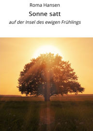 Title: Sonne satt: auf der Insel des ewigen Frühlings, Author: Roma Hansen