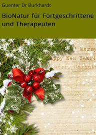Title: BioNatur für Fortgeschrittene und Therapeuten, Author: Guenter Dr Burkhardt