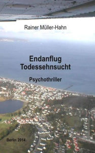 Title: Endanflug-Todessehnsucht, Author: Rainer Müller-Hahn