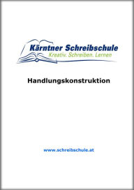 Title: Handlungskonstruktion: E-Book zum Kurs der Kärntner Schreibschule, Author: Roland Zingerle
