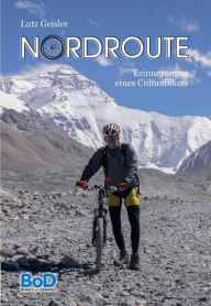 Title: Nordroute: Erinnerungen eines Culfunbikers, Author: Lutz Geisler