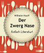 Der Zwerg Nase: Einfach Literatur!