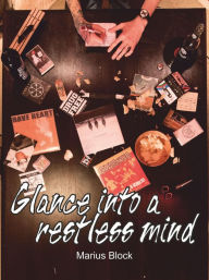 Title: Glance into a restless mind, Author: Marius Block