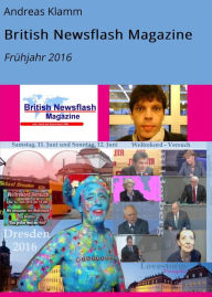 Title: British Newsflash Magazine: Frühjahr 2016, Author: Andreas Klamm