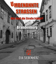 Title: Umbenannte Straßen in Brandenburg: Wie hieß die Straße früher?, Author: Eva Siebenherz