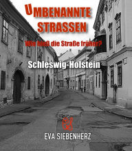 Title: Umbenannte Straßen in Schleswig-Holstein: Wie hieß die Straße früher?, Author: Eva Siebenherz