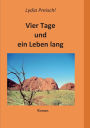 Vier Tage und ein Leben lang