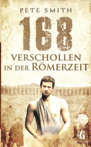 Title: 168 Verschollen in der Römerzeit, Author: Pete Smith