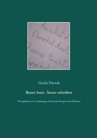 Title: Besser lesen - besser schreiben: Übungsbuch mit Leseübungen, Rechtschreibregeln und Diktaten, Author: Gisela Darrah