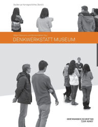 Title: Denkwerkstatt Museum, Author: Barbara Welzel