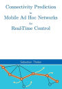 Connectivity Prediction in Mobile Ad Hoc Networks for Real-Time Control