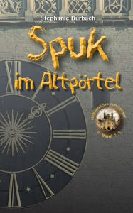 Title: Spuk im Altpörtel, Author: Stephanie Burbach