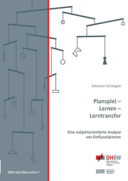 Planspiel - Lernen - Lerntransfer: Eine subjektorientierte Analyse von Einflussfaktoren