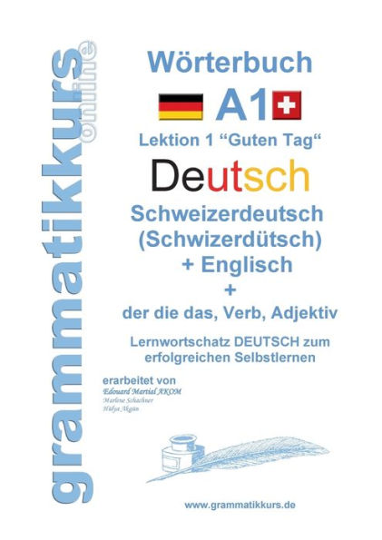 Wörterbuch Deutsch - Schweizerdeutsch (Schwizerdütsch) - Englisch Niveau A1: Lernwortschatz A1 Lektion 1 