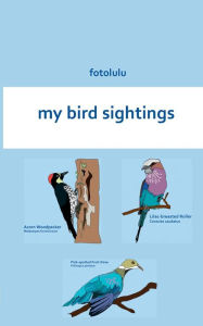 Title: my bird sightings, Author: Fotolulu
