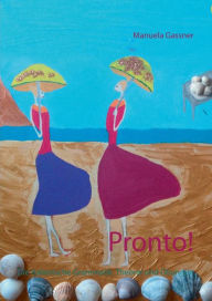 Title: Pronto!: Die italienische Grammatik. Theorie und Übungen, Author: Manuela Gassner