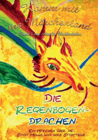 Title: Komm mit ins MÃ¯Â¿Â½rchenland - Band 5: Die Regenbogendrachen, Author: Annelie Buddenbohm
