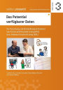 Das Potential verfügbarer Daten: für Forschung und Entwicklung im Kontext von Active and Assisted Living bzw. Ambient Assisted Living (AAL)