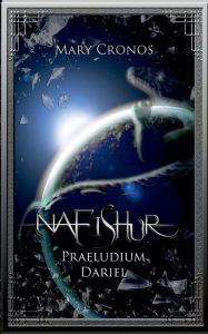 Title: Nafishur - Praeludium Dariel, Author: Mary Cronos
