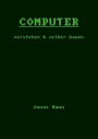 Computer verstehen und selber bauen: Rekenaar Company