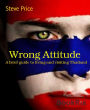 Wrong Attitude: A brief guide to living and visiting Thailand