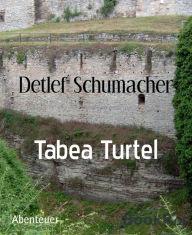 Title: Tabea Turtel, Author: Detlef Schumacher