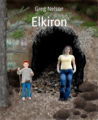 Title: Elkiron: Elkiron Series Book 1, Author: Greg Nelson