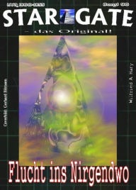 Title: STAR GATE 096: Flucht ins Nirgendwo, Author: Wilfried A. Hary