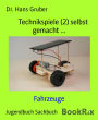 Technikspiele (2) selbst gemacht ...: Fahrzeuge