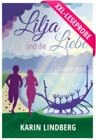 Title: XXL-Leseprobe Lilja und die Liebe: Ein Island-Roman, Author: Karin Lindberg