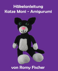 Title: Häkelanleitung Katze Moni Amigurumi, Author: Romy Fischer