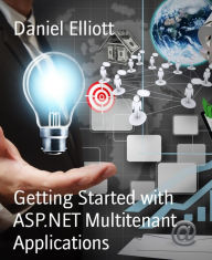 Title: Getting Started with ASP.NET Multitenant Applications, Author: Daniel Elliott