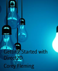 Title: Getting Started with Direct2D, Author: Corey Fleming