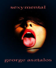 Title: sexymental: foaie pentru minte minima ?i iubitura, Author: george g. asztalos